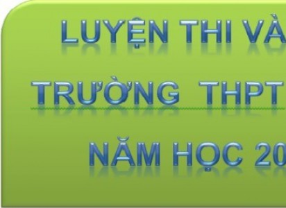 Luyện thi vào lớp 10 trường THPT Xuân Lộc 2013-2014